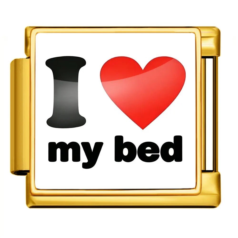 I <3 my bed